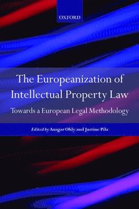 bokomslag The Europeanization of Intellectual Property Law: Towards a European Legal Methodology