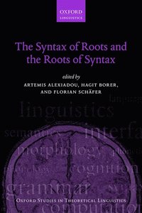 bokomslag The Syntax of Roots and the Roots of Syntax