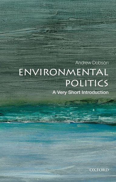 Andrew Dobson - Environmental Politics, Häftad