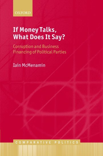 Iain McMenamin, Dublin City University) McMenamin, Iain (Senior Lecturer, School of Law and Government, MCMENAMIN, Mcmenamin - If Money Talks, What Does it Say?, Inbunden