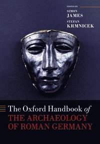 bokomslag The Oxford Handbook of the Archaeology of Roman Germany