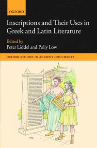 bokomslag Inscriptions and their Uses in Greek and Latin Literature