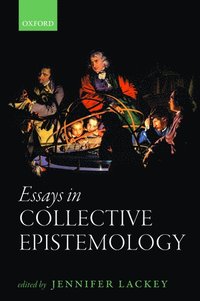 bokomslag Essays in Collective Epistemology
