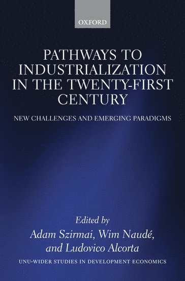 Pathways to Industrialization in the Twenty-First Century 1