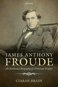 bokomslag James Anthony Froude