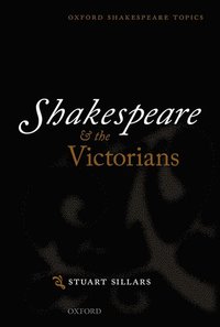 bokomslag Shakespeare and the Victorians