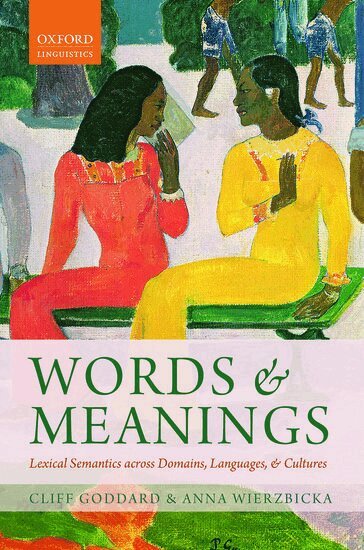 Cliff Goddard, Anna Wierzbicka - Words and Meanings, Inbunden