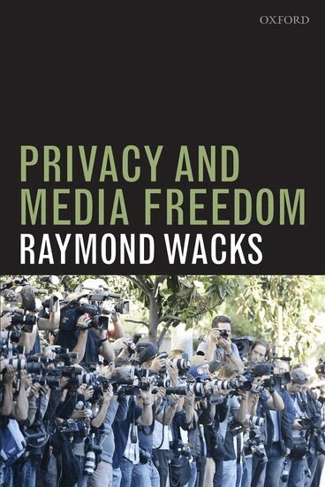 Raymond Wacks - Privacy and Media Freedom, Inbunden