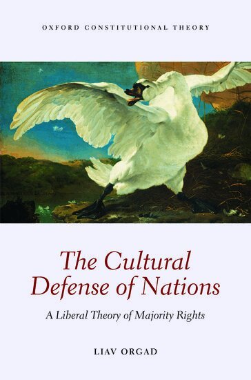 Liav Orgad - The Cultural Defense of Nations, Inbunden