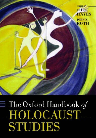 Peter Hayes, John K. Roth - The Oxford Handbook of Holocaust Studies, Häftad
