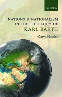 bokomslag Nations and Nationalism in the Theology of Karl Barth