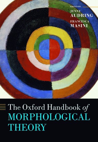 bokomslag The Oxford Handbook of Morphological Theory