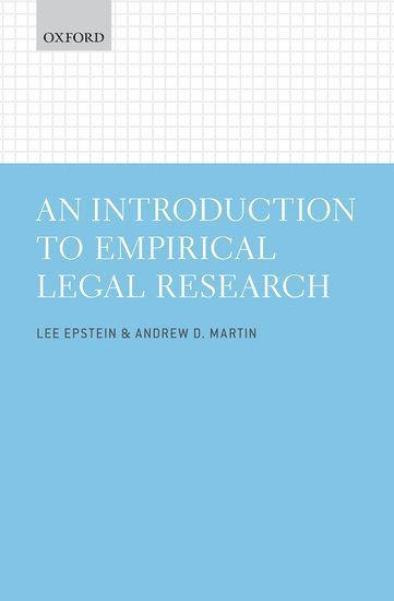 Lee Epstein, Andrew D. Martin - An Introduction to Empirical Legal Research, Häftad