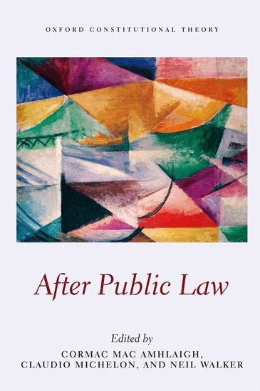 Mac Amhlaigh Et Al, Cormac Mac Amhlaigh, Claudio Michelon, Neil Walker - After Public Law, Inbunden