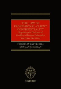 bokomslag The Law of Professional-Client Confidentiality 2e