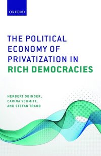 bokomslag The Political Economy of Privatization in Rich Democracies