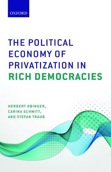 Political Economy of Privatization in Rich Democracies 1
