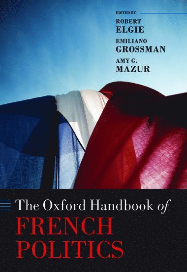 bokomslag The Oxford Handbook of French Politics