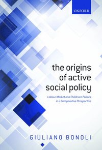 bokomslag The Origins of Active Social Policy