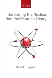 bokomslag Interpreting the Nuclear Non-Proliferation Treaty