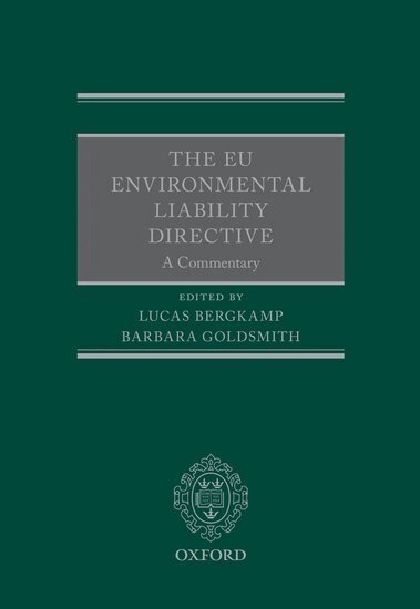 Lucas Bergkamp, Barbara Goldsmith - The EU Environmental Liability Directive, Inbunden
