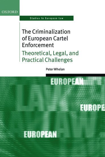 bokomslag The Criminalization of European Cartel Enforcement