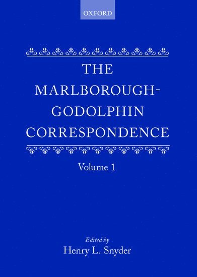The Marlborough-Godolphin Correspondence, Volume I