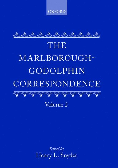 The Marlborough-Godolphin Correspondence, Volume II