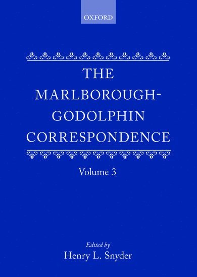 The Marlborough-Godolphin Correspondence, Volume III 1