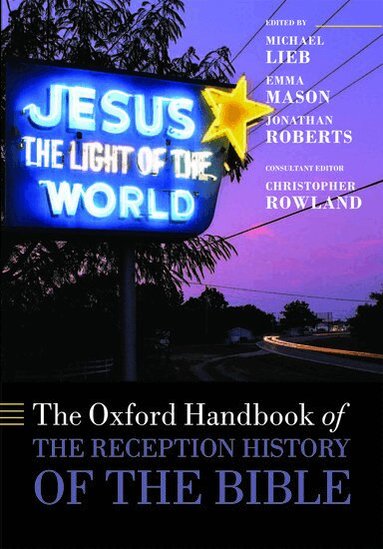 Michael Lieb, Emma Mason, Jonathan Roberts - The Oxford Handbook of the Reception History of the Bible, Häftad
