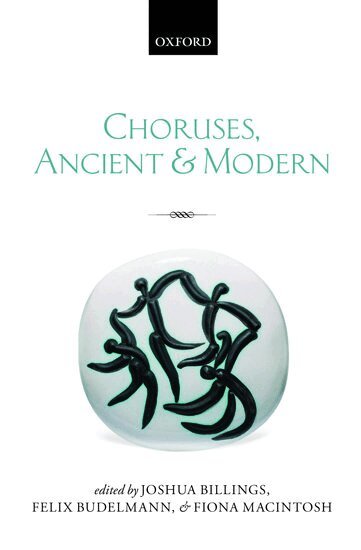 BILLINGS ET AL, Joshua Billings, Felix Budelmann, Fiona Macintosh - Choruses, Ancient and Modern, Inbunden