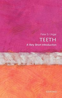 bokomslag Teeth: A Very Short Introduction