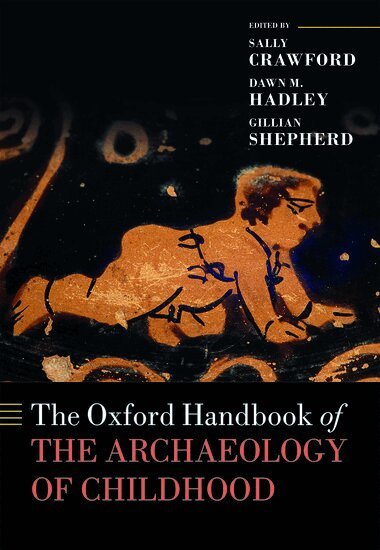 Crawford Et Al, Sally Crawford, Dawn Hadley, Gillian Shepherd - The Oxford Handbook of the Archaeology of Childhood, Inbunden