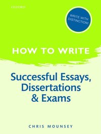 bokomslag How to Write: Successful Essays, Dissertations, and Exams