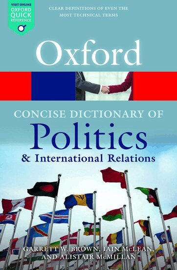 Garrett W Brown, Iain McLean, Alistair McMillan - The Concise Oxford Dictionary of Politics and International Relations, Häftad