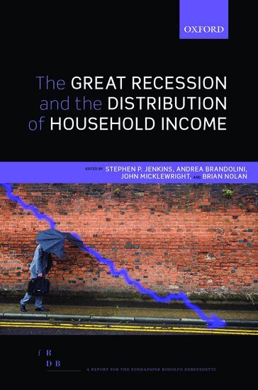 Stephen P. Jenkins, Andrea Brandolini, John Micklewright, Brian Nolan - The Great Recession and the Distribution of Household Income, Inbunden