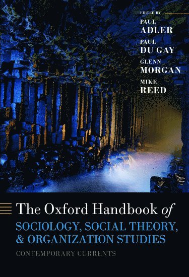 Oxford Handbook of Sociology, Social Theory and Organization Studies 1