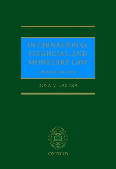Rosa Lastra, University of London) Lastra, Rosa (Professor in International Financial and Monetary Law, Professor in International Financial and Monetary Law, Queen Mary - International Financial and Monetary Law, Inbunden