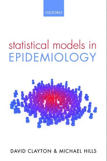 David Clayton, Michael Hills, Clayton & Hills - Statistical Models in Epidemiology, Häftad
