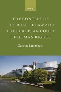 bokomslag The Concept of the Rule of Law and the European Court of Human Rights