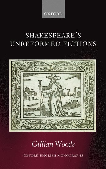 bokomslag Shakespeare's Unreformed Fictions