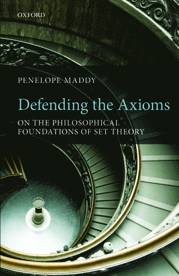 Penelope Maddy - Defending the Axioms, Häftad