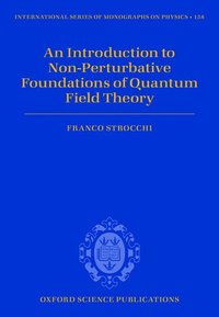 bokomslag An Introduction to Non-Perturbative Foundations of Quantum Field Theory