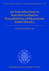 bokomslag An Introduction to Non-Perturbative Foundations of Quantum Field Theory