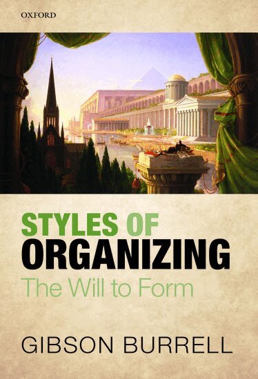 Gibson Burrell - Styles of Organizing, Inbunden