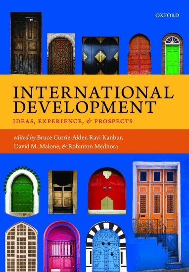 CURRIE-ALDER ET AL, Bruce Currie-Alder, Ravi Kanbur, David M. Malone, Rohinton Medhora - International Development, Inbunden