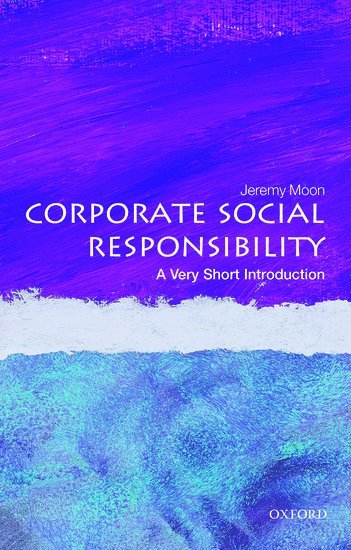 Corporate Social Responsibility: A Very Short Introduction 1