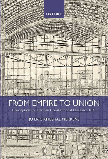 Jo Eric Khushal Murkens - From Empire to Union, Inbunden