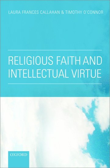 bokomslag Religious Faith and Intellectual Virtue