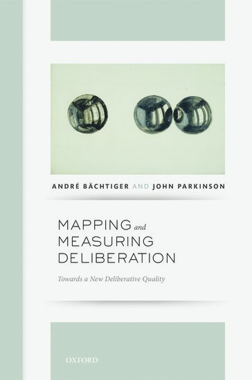 Mapping and Measuring Deliberation 1